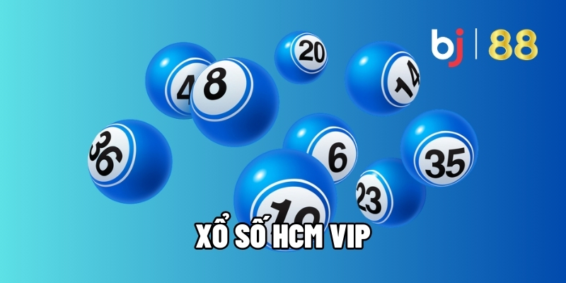Xổ Số HCM VIP - Bí Kíp Riêng Từ Chuyên Gia Đánh Là Trúng Tại BJ88 6 Xổ số HCM VIP